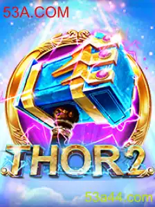 Thor2: A Nova Era dos Jogos com 53A.COM